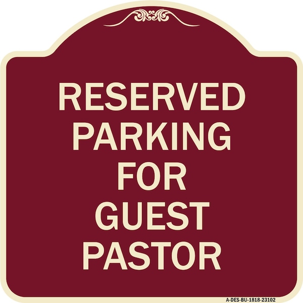Signmission Reserved Parking for Guest Pastor Heavy-Gauge Aluminum Architectural Sign, 18" x 18", BU-1818-23102 A-DES-BU-1818-23102 - main